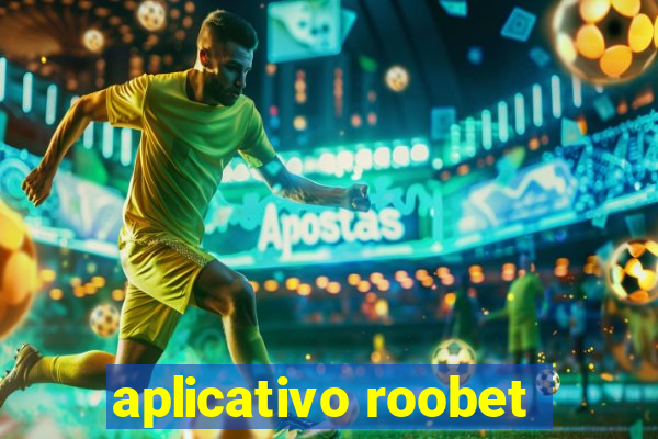 aplicativo roobet